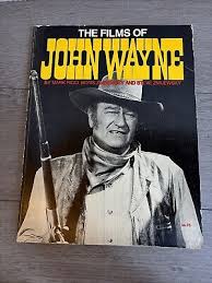 The Films of John Wayne by Mark Ricci, Boris And Steve Zmijewsky 1979