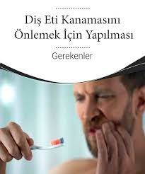 Dis Eti Kanamasini Onlemek Icin Yapilmasi Gerekenler Dis Eti Kanamasini Onlemek Icin Agiz Hijyeninize Dikkat Etmeniz Ve Duzenli Olarak Dis Hekimine Gitmeniz On