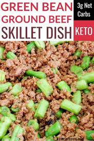 This Low Carb Hamburger Green Bean Skillet Stir Fry Dish Is So Easy To Make And It C In 2020 Ground Beef Recipes For Dinner Beef Recipes For Dinner Green Bean Dishes