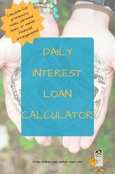 Daily Interest Calculator Simple Or Compounding Between Dates Interest Calculator Loan Best Payday Loans