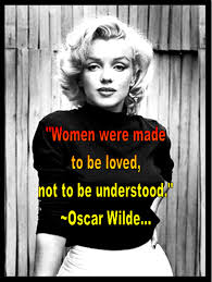 Women Were Made To Be Loved Not To Be Understood Oscar Wilde Quotes Oscar Wilde Quotes Oscar Wilde Life Quotes