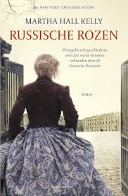 Russische Rozen Martha Hall Kelly 9789026347795 Standaard Boekhandel In 2020 Boeken Boeken Om Te Lezen Roman