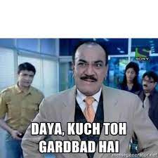 Kuch To Gadbad Hai Daya