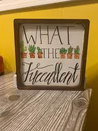 What The Fucculent Hand Lettered Sign Hand Lettering Funny Home Decor Etsy