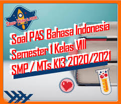Apr 27, 2021 · kumpulan soal pilihan ganda bahasa. Soal Jawaban Pas Bahasa Indonesia Kelas Viii Smp Semester Gasal 2020 2021 Sinau Thewe Com