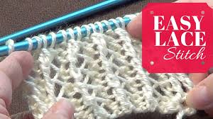 Made of worsted/abran weight yarn, it works up quickly, and all you need to know is how to knit, purl, cast on and bind off. Easy Lace Stitch One Row Repeat Youtube