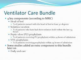 Cheshire and merseyside critical care network. Ventilator Care Bundle Ppt Video Online Download