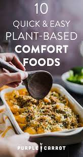 If You Re Looking For Healthy Comfort Foods We Ve Got You Covered These Quick Easy Dairy Free And Pla Comfort Food Vegan Comfort Food Healthy Comfort Food
