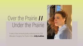 Workshop Series: Over the Prairie//Under the...