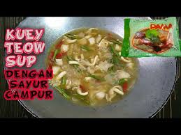 Pecahkan telur, kacau dan bolehlah di angkat. Kuey Teow Sup Youtube