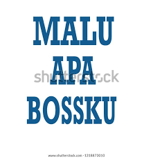 Sinonim dengan keadaan sekarang yang hangat di perkatakan, bolehlah download atau install kad ucapan 'malu apa bossku' ini dan kirimkan kepada keluarga, saudara mara, sahabat. Download Malu Apa Bossku Wallpaper Cikimm Com