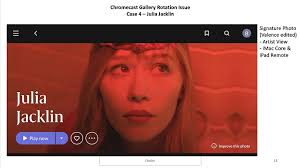 Chromecast Gallery Cycle Thru ongoing issue