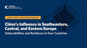 China S Influence In Southeastern Central And Eastern Europe Vulnerabilities And Resilience In Four Countries Carnegie Endowment For International Peace