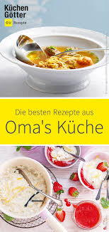 Omas Rezepte Sind Einfach Die Besten Eine Schone Auswahl Findest Du Hier Omas Rezepte Rezepte Omas Kuche
