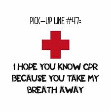 Emt Pick Up Line Dudley S Fav Pick Up Lines Anti Pick Up Lines I Hope You Know