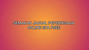 Berikut adalah tarikh penting peperiksaan buat panduan calon semakan keputusan stam 2020 online dan sms. Semakan Jadual Peperiksaan Online Spa 2021 Psee Sumber Kerjaya