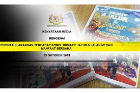 Komik inisiatif jalur dan jalan meraih manfaat bersama boleh menjadi benih kebencian kaum dalam negara. Malaysia Larang Peredaran Komik Berbau Komunis Satu Harapan