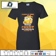 They do not directly store personal. I Can Do All Things Through Christ Who Strengthens Me Philippians 4 13 Shirt Hoodie Sweater Long Sleeve And Tank Top