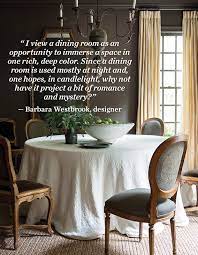 Design Quote Barbara Westbrook On Dining Room Decor Neutral Dining Room Farmhouse Dining Room Living Dining Room