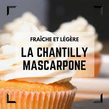 La Chantilly Mascarpone Legere Mais Qui Tient En 2020 Recette Cupcake Facile Recette De Chantilly Dessert