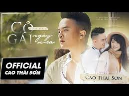 Cao thái sơn sinh 22 tháng 9, 1985 tại hà nội nhưng quê quán tại thừa thiên huế. Co Gai Ngay XÆ°a Cao Thai SÆ¡n Cgnx 4k Official Mv Youtube