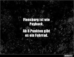 Straftaten mit 3 punkten werden nach 10 jahren gelöscht. Flensburg Ist Wie Payback Ab 8 Punkten Gibt Es Ein Lustige Bilder Spruche Witze Echt Lustig
