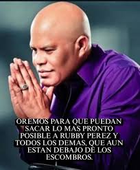 Oremos todos por nuestro Rubby Perez y los demás que se encuentran aún bajo  los escombros de la tragedia ocurrida en Jet Set,mientras Rubby exponía su  arte! Amén.