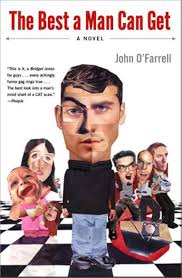 Amazon.com: The Best a Man Can Get: A Novel: 9780767907149: O'Farrell,  John: Books