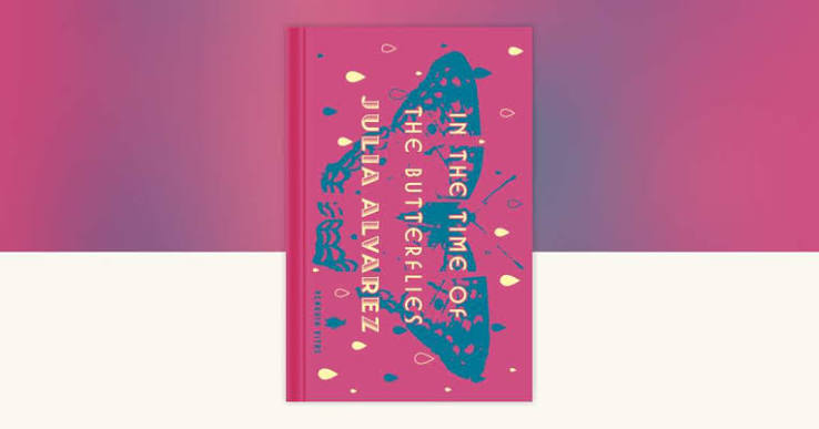 In the Time of the Butterflies by Julia Alvarez: 9780143136545 |  PenguinRandomHouse.com: Books