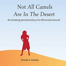 At some point of your life you've probably used the word panic. Amazon Com Not All Camels Are In The Desert An Amazing Personal Story Of A Life Turned Around Audible Audio Edition Pamela S Gockley Sean Posvistak The Reputation Learning Center Audible Audiobooks