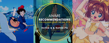 Sort by my anime list 8 item list by peter 12 votes 1 comment. Anime Recommendations For Children Under 10 Rated G Pg Yatta Tachi