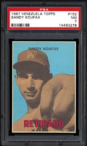 Maybe you would like to learn more about one of these? 1967 Venezuelan Retirado Sandy Koufax Psa Cardfacts