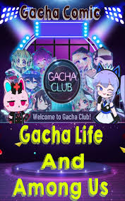 gacha club comics: among us and gacha club GCMM_gacha life by Patrick Stepp 