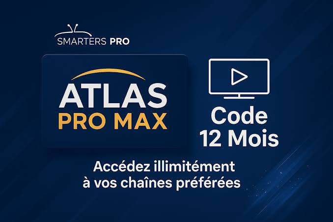 IPTV Atlas PRO Max – Code 12 Mois pour Smarters Pro 2026 - Mega OTT shop