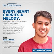AlumniThursday #ChangetheCourse Percussive finger-style guitar artiste Vasu  Sharma has been making waves with his passion for music. Recently releasing  his first single, Aavaaz-De, the Shiv Nadar University alumnus (B.Tech. in  Mechanical Engineering,