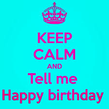 Keep calm quotes for birthday. Keep Calm Birthday Quotes Quotesgram
