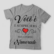Você é o meu companheiro de jornada nesta vida, o meu eterno namorado, que tem sempre uma atitude. Camiseta Voce E E Sempre Sera Meu Eterno Namorado No Elo7 Ra Produtos Personalizados C6cc90