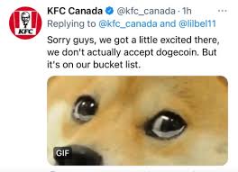 Like a lot of cryptocurrencies, dogecoin can be mined (see more on mining, here). Kfc To Accept Dogecoin Payments As Cryptocurrency Surges In Value Ahead Of Elon Musk S Snl Appearance
