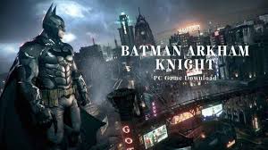 This adventure game is released in 2012. Batman Arkham Knight Pc Game Download For Free Ocean Of Games