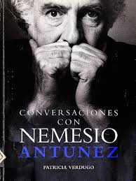 Conversaciones Con Nemesio Antunez