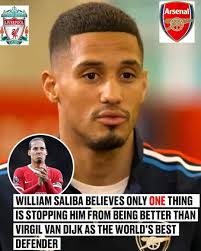 Virgil Van Dijk talking about William Saliba.