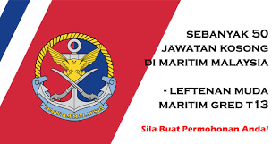 Untuk mereka yang berminat untuk menjawat jawatan kosong terkini yang dipaparkan dihalaman mingguan kerja. Sebanyak 50 Jawatan Kosong Di Maritim Malaysia Leftenan Muda Maritim Gred T13