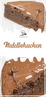 Nutellakuchen Dieser Schokoladige Nutella Kuchen Begeistert Nicht Nur Nutella Fans Mit Seinem Luftig Lockeren Te Nutella Cake Desserts Coconut Smoothie Recipe