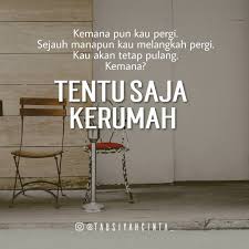 Doraemon (ドラえもん, doraemon) adalah judul sebuah manga dan anime yang sangat populer yang dikarang fujiko f. Kemana Pun Kau Pergi Sejauh Manapun Kau Melangkah Pergi Kau Akan Tetap Pulang Kemana Tentu Saja Ke Rumah Apa Arti Rumah Kutipan Hidup Inspirasional Doa