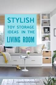 Living Room Toy Storage Ideas Organised Pretty Home In 2020 Living Room Toy Storage Toy Storage Family Friendly Living Room