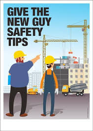 Give The New Guy Safety Tips Workplace Safety Slogans Health And Safety Poster Safety Posters