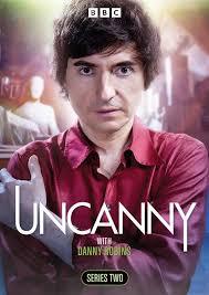 Uncanny: With Danny Robins