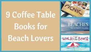 Either because i bought one on a trip, and it's a great memento of my visit, or because it provides an exhilarating dose of travel from the comfort. 9 Beautiful Beach And Coastal Coffee Table Books