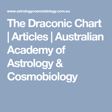 The Draconic Chart Articles Australian Academy Of