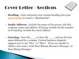 Write only what is critical to the job at hand. Resume Cover Letters Shows Off Your Qualifications